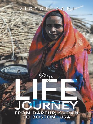 cover image of My Life Journey from Darfur, Sudan to Boston, Usa